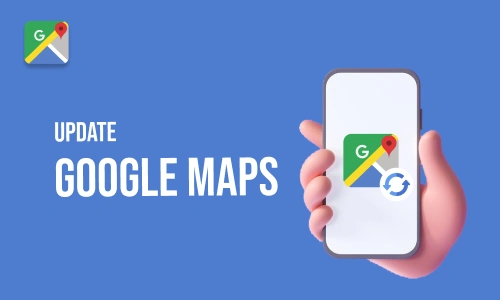 How to Update Google Maps